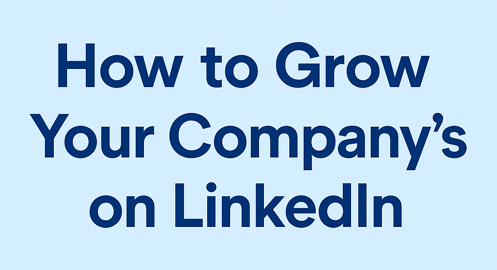 Grow Your Company’s on LinkedIn